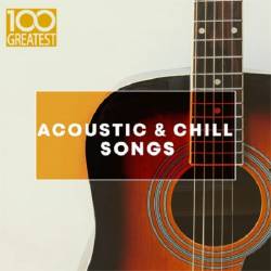 100 Greatest Acoustic & Chill Songs (2019) MP3