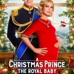   :   / A Christmas Prince: The Royal Baby