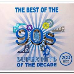 The Best of the 90s - Super Hits of the Decade (2CD Set) (2011) FLAC