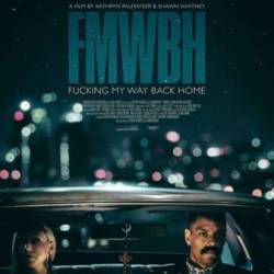 Fucking My Way Back Home /    (2018) WEB-DLRip