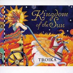 Troika - Kingdom of the Sun (2003)