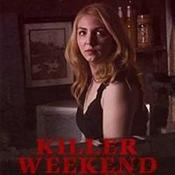   / Killer Weekend (2020)