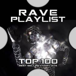 Rave Playlist Top 100 Best Selling Chart Hits (2021) MP3