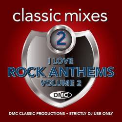 DMC Classic Mixes I Love Rock Anthems Vol.2 (2021)