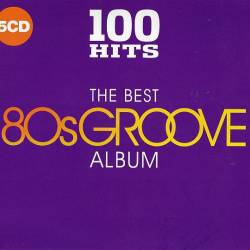 100 Hits - The Best 80s Groove Album (5CD) Mp3 - Jazz, Soul, Pop!