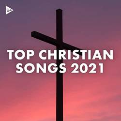 Top Christian Songs 2021 (2021)