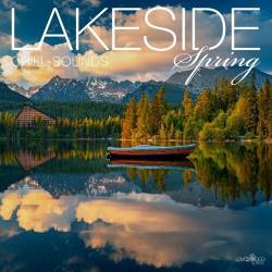 Lakeside Chill Sounds: Spring (2022) - Chillout, Lounge, Downtempo