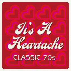 Its a Heartache - Classic 70s (2022) - Rock