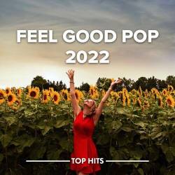 Feel Good Pop 2022 (2022) - Pop