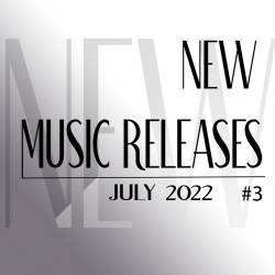 New Music Releases July 2022 no. 3 (2022) - Pop, Dance