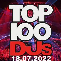 Top 100 DJs Chart (18-July-2022) (2022) - Pop, Dance, Electro, Techno