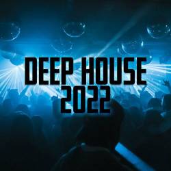 Deep House 2022 (2022) - Electro, Deep House