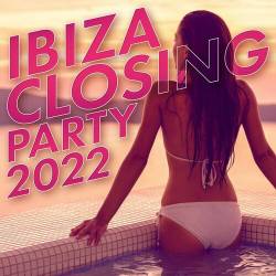 Ibiza Closing Party 2022 (2022) - Electro