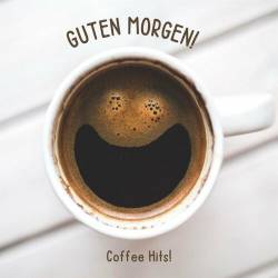 Guten Morgen - Coffee Hits (2022) - Alternative