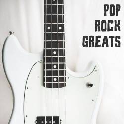 Pop Rock Greats (2022) FLAC