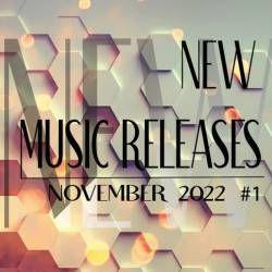 New Music Releases: November 2022 Part 1 (2022)