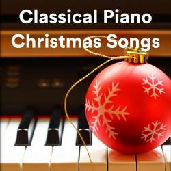 Classical Piano Christmas Songs (2022) - Classical