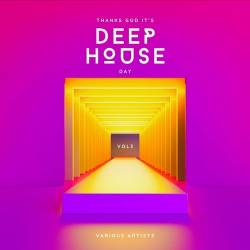 Thanks God its Deep-House Day Vol. 3 (2023) - Electronic, House, Deep House