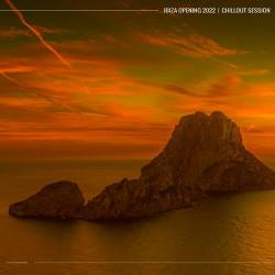 Ibiza Opening 2022 Chillout Session (2022) - Electronic, Chillout