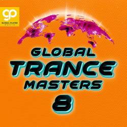 Global Trance Masters Vol. 8 (2023) - Trance