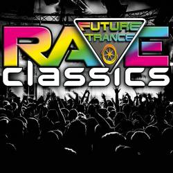Future Trance - Rave Classics (2023) - Electro House, Progressive House, Future House