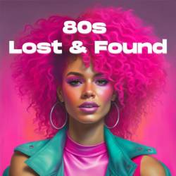 80s Lost & Found (2023) FLAC