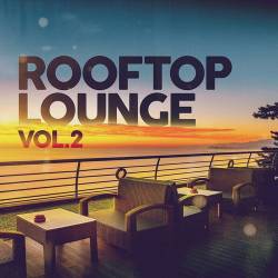 Rooftop Lounge Vol. 1-2 (2022-2023) FLAC - Lounge