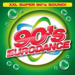 90s Eurodance XXL Super Sounds 90s (2020) - Eurodance, Techno, House