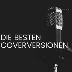 Die besten Coverversionen (2023) - Pop, Rock, RnB, Dance