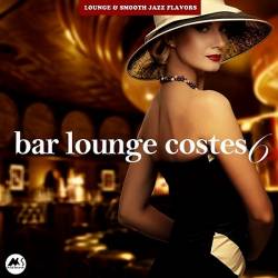 Bar Lounge Costes Vol. 6 Lounge and Smooth Jazz Flavors (2023) FLAC - Smooth Jazz