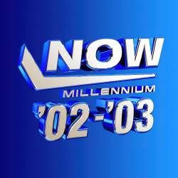 NOW Millenium 02 - 03 (4CD) (2023) - Pop, Rock, RnB