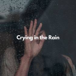 Crying In The Rain (2023) - Pop