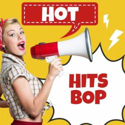 Hot Hits Bop (2023) - Pop, Rock