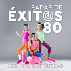 Radar De Exitos 80 Los Hits Que Buscas (2023) - Pop, Rock, Country, Reggae, Ballad, Disco, Funk, Synthpop, New Wave, Metal