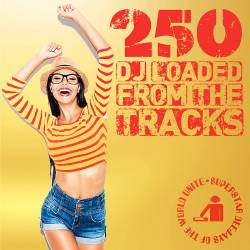 250 DJ Loaded From The Tracks (2023) - Electronic, Dance, Dancehall, Electro Pop, Reggaeton, Moombahton, Techno