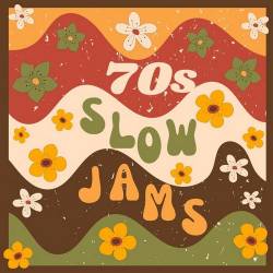 70s Slow Jams (2024) - Pop