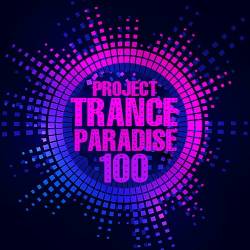 Trance 100 Paradise Project (2024) - Trance, Electronic