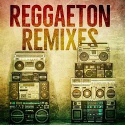Reggaeton Remixes (2024) - Reggaeton, Latin