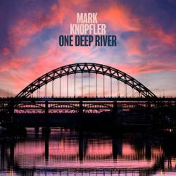 Mark Knopfler - One Deep River [Deluxe Edition] (2024) MP3