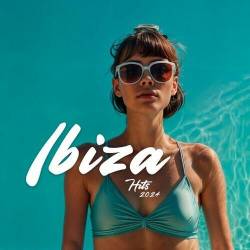 Ibiza Hits 2024 (2024) - Club, Dance, House, Electronic