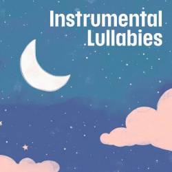 Instrumental Lullabies (2024) - Instrumental, Piano, Classical