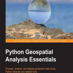 Python Geospatial Analysis Essentials - Erik Westra