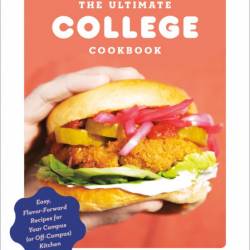 The Ultimate College Cookbook: Easy, Flavor-Forward Recipes for Your Campus -Campu...