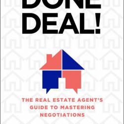 Done Deal!: The Real Estate Agent's Guide to Mastering Negotiations - Seth Weissman