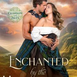 Enchanted by the Highlander - Gerri Russell