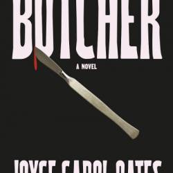 Butcher: A novel - Joyce Carol Oates