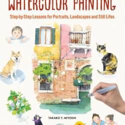 A Beginner's Guide to Watercolor Painting: Step-by-Step Lessons for Portraits