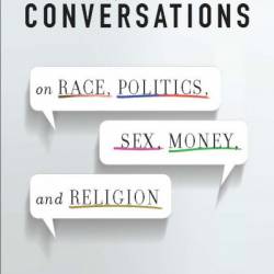 Impolite Conversations: On Race, Politics, Sex, Money, and Religion - Cora Daniels