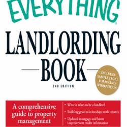 The Everything Landlording Book: A comprehensive guide to property management - Judy Tremore