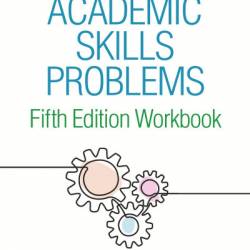 Academic Skills Problems Fifth Edition Workbook - Edward S. Shapiro PhD